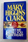 Let me call you sweetheart / Mary Higgins Clark