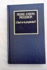 Qu es la propiedad / Pierre Joseph Proudhon