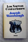 Los nuevos centuriones / Joseph Wambaugh