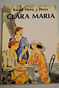 Clara Mara / Rafael Prez y Prez
