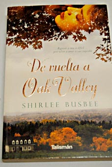 De vuelta a Oak Valley / Shirlee Busbee