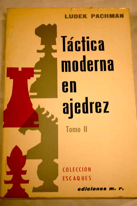 Tctica moderna en ajedrez II / Ludek Pachman