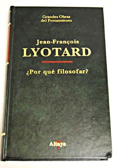 Por qu filosofar / Jean Franois Lyotard