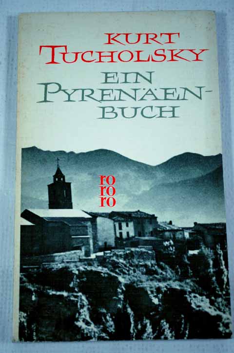 Ein Pyrenenbuch / Kurt Tucholsky