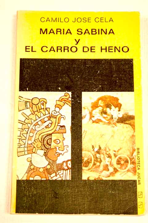 Mara Sabina y El carro de heno o El inventor de la guillotina / Camilo Jos Cela