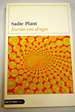 Escrito con drogas / Sadie Plant