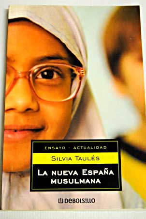 La nueva España musulmana / Silvia Taulés