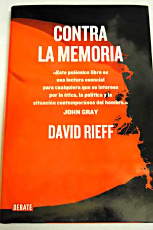 Contra la memoria / David Rieff