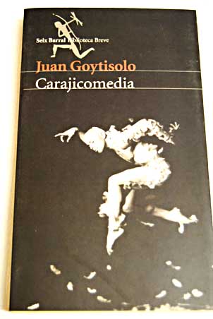 Carajicomedia de Fray Bugeo Montesino y otros pjaros de vario plumaje y pluma / Juan Goytisolo