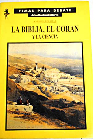 La Biblia el Corán y la Ciencia / Maurice Bucaille
