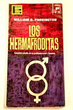 Los hermafroditas / William S Parkington