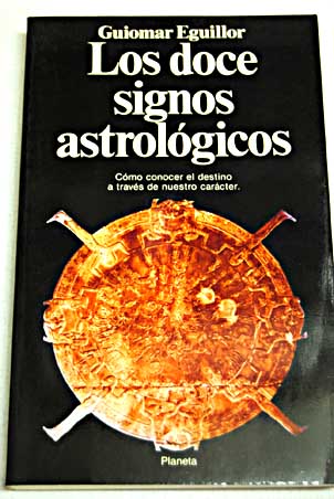 Los doce signos astrolgicos / Guiomar EGUILLOR