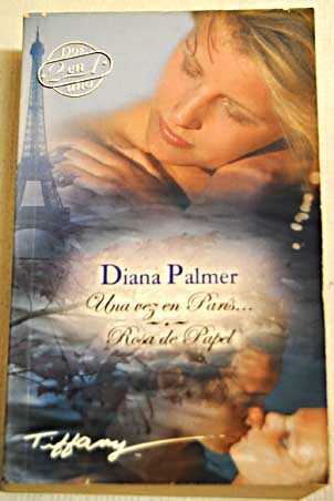Una vez en Pars Rosa de papel / Diana Palmer