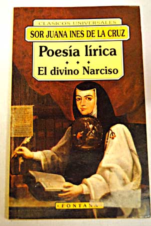 Poesa lrica El divino Narciso / Juana Ins de la Cruz