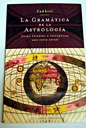 La gramática de la astrología contiene todo lo necesario para calcular una carta astral / Zadkiel