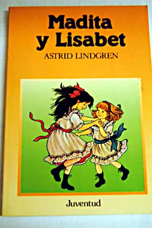 Madita y Lisabet / Astrid Lindgren