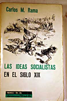 Las ideas socialistas en el siglo XIX / Carlos M Rama