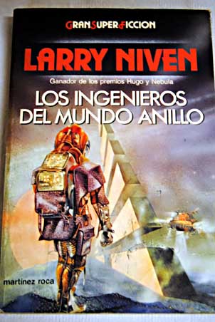 Los ingenieros del mundo anillo / Larry Niven