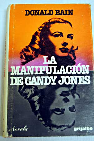 La manipulacion de Candy Jones / Donald Bain