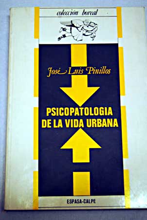 Psicopatologa de la vida urbana / Jos Luis Pinillos