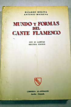 Mundo y formas del cante flamenco / Ricardo Molina