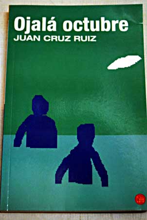 Ojal octubre / Juan Cruz Ruiz