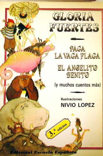Paca la vaca flaca El angelito Benito y muchos cuentos ms / Gloria Fuertes