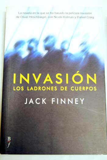 Invasin los ladrones de cuerpos / Jack Finney