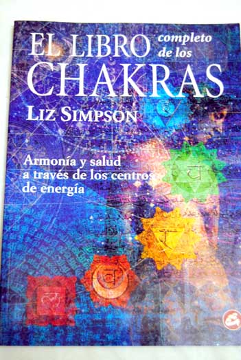 El libro completo de los chakras / Liz Simpson