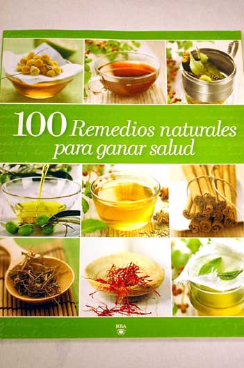 100 remedios naturales para ganar salud