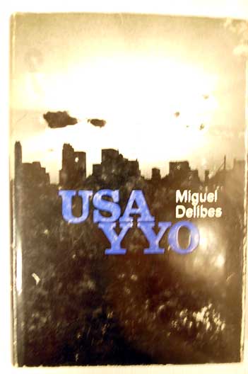 Usa y Yo / Miguel Delibes