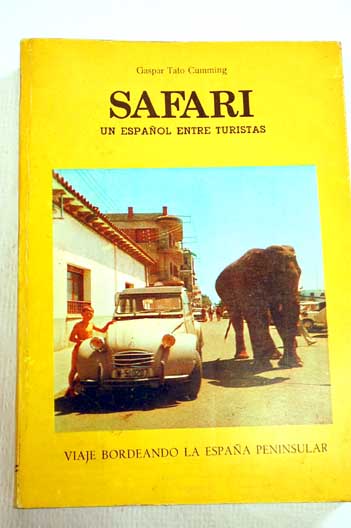 Safari un espaol entre turistas / Gaspar Tato Cumming