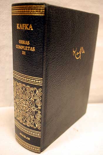 Obras completas Tomo III Cartas a Milena Cartas a Felice Cartas a los padres / Franz Kafka
