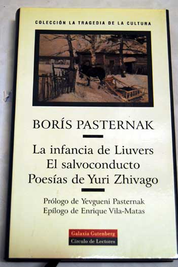 La infancia de Liuvers El salvoconducto Poesas de Yuri Zhivago / Boris Pasternak