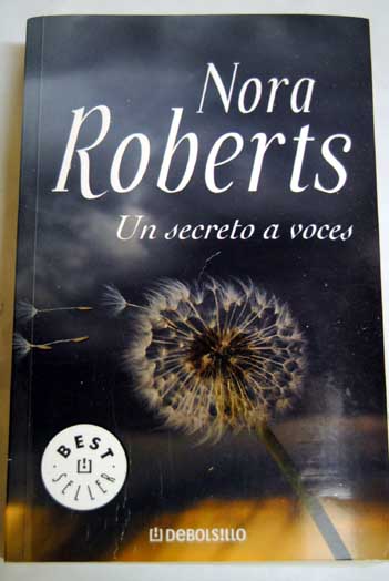 Un secreto a voces demasiado bueno para ser cierto / Nora Roberts