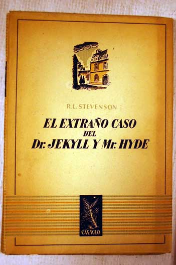 El extrao caso del doctor Jekyll y el seor Hyde / Robert Louis Stevenson