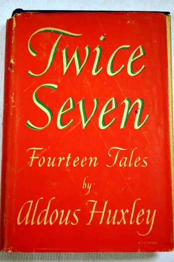 Twice seven / Aldous Huxley