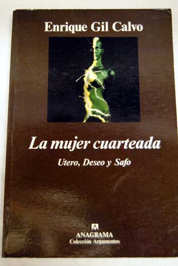 La mujer cuarteada tero deseo y safo / Enrique Gil Calvo