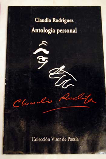 Antologa personal / Claudio Rodrguez