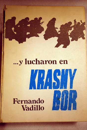 Y lucharon en Krasny Bor / Fernando Vadillo