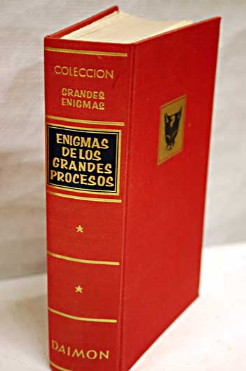 Enigmas de los grandes procesos / Egon Eis