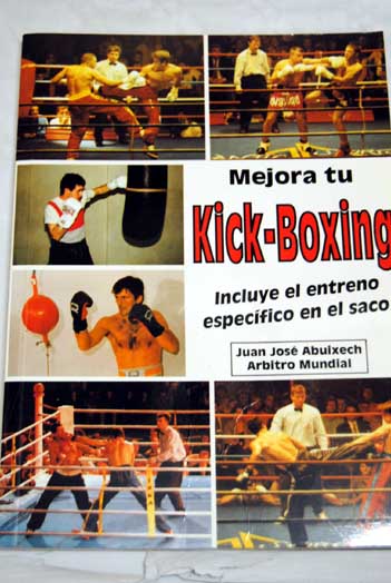 Mejora tu kick boxing incluye el entreno específico en el saco / Juan José Albuixech