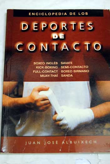 Enciclopedia de los deportes de contacto / Juan José Albuixech