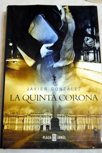 La quinta corona / Javier Gonzlez