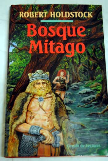 Bosque Mitago / Robert Holdstock