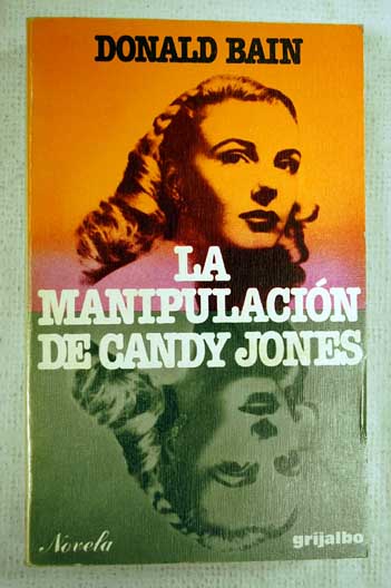 La manipulación de Candy Jones / Donald Bain