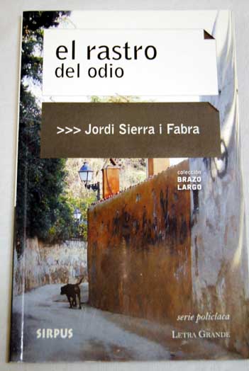 El rastro del odio / Jordi Sierra i Fabra