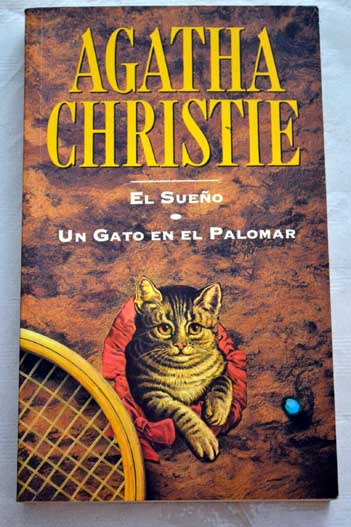 El sueo Un gato en el palomar / Agatha Christie
