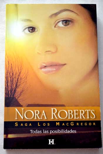 Todas las posibilidades / Nora Roberts