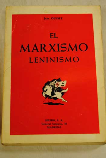 El marxismo leninismo / Jean Ousset